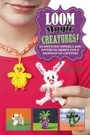 Cover: Loom Magic Creatures! - Sky Pony Press