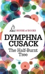 Cover: The Half-Burnt Tree - A & U House of Books