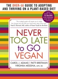 Cover: Never Too Late to Go Vegan - The Experiment