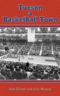 Cover: Tucson a Basketball Town - Wheatmark
