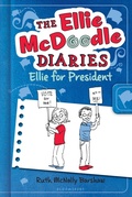 Cover: The Ellie McDoodle Diaries 5: Ellie for President - Bloomsbury U.S.A. Children's Books