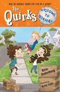 Cover: The Quirks: Welcome to Normal - Bloomsbury U.S.A. Children's Books