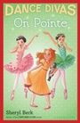 Cover: Dance Divas: On Pointe - Bloomsbury Childrens Books