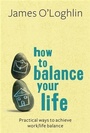 Cover: How To Balance Your Life - Allen & Unwin