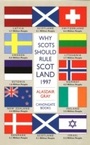 Cover: Why Scots Should Rule Scotland, 1997 - Canongate Books