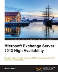 Enlarge image Cover: Microsoft Exchange Server 2013 High Availability - Packt Publishing