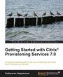 Cover: Getting Started with Citrix Provisioning Services 7.0 - Packt Publishing