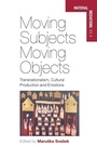Cover: Moving Subjects, Moving Objects - Berghahn Books