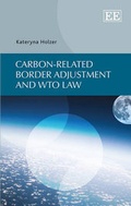 Abbildung von: Carbon-related Border Adjustment and WTO Law - Edward Elgar Publishing