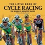 Cover: Little Book of Cycle Racing - G2 Entertainment Ltd