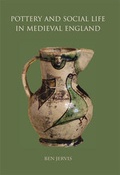 Cover: Pottery and Social Life in Medieval England - Oxbow Books