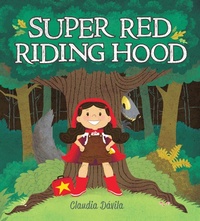 Enlarge image Cover: Super Red Riding Hood - Kids Can Press