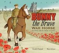 Cover: Bunny the Brave War Horse: Based on a True Story - Kids Can Press