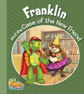 Cover: Franklin and the Case of the New Friend - Kids Can Press