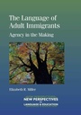 Cover: The Language of Adult Immigrants - Multilingual Matters