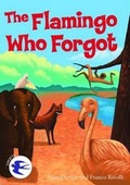Cover: The Flamingo Who Forgot - ReadZone Books Limited
