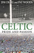Cover: Celtic: Pride and Passion - Mainstream Publishing