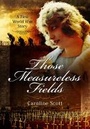 Cover: Those Measureless Fields: A First World War Story - Pen & Sword Books Ltd