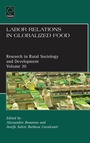Cover: Labor Relations in Globalized Food - Emerald Group Publishing Limited