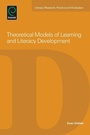 Cover: Theoretical Models of Learning and Literacy Development - Emerald Group Publishing Limited