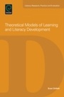 Cover: Theoretical Models of Learning and Literacy Development - Emerald Publishing Limited