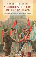 Cover: A Modern History of the Balkans - I.B. Tauris