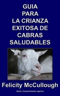 Cover: Guia para la crianza exitosa de cabras saludables - My Lap Shop Publishers