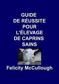 Abbildung von: Guide de Reussite pour L'elevage de Caprins Sains - My Lap Shop Publishers