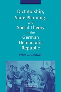 Abbildung von: Dictatorship, State Planning, and Social Theory in the German Democratic Republic - Cambridge University Press