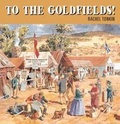 Cover: To the Goldfields! - Walker Books Australia