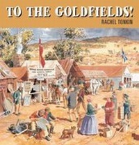 Enlarge image Cover: To the Goldfields! - Walker Books Australia