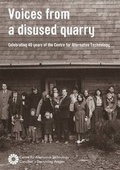 Cover: Voices from a disused quarry - Centre for Alternative Technology Publications