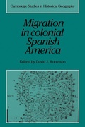 Cover: Migration in Colonial Spanish America - Cambridge University Press