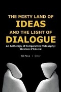 Cover: Misty Land of Ideas & The Light of Dialogue - Islamic College for Advanced Studies Publications