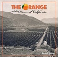 Cover: The Orange And The Dream Of California - Angel City Press,U.S.
