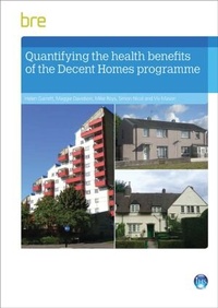 Enlarge image Cover: Quantifying The Health Benefits of the Decent Homes Programme - IHS BRE Press