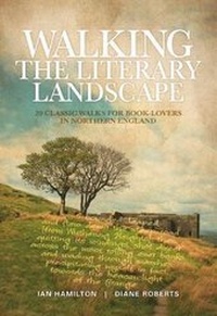 Enlarge image Cover: Walking the Literary Landscape - Vertebrate Publishing Ltd