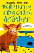 Cover: The Return of a Pig Called Heather - Piccadilly Press