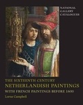 Cover: The Sixteenth Century Netherlandish Paintings, with French Paintings Before 1600 - National Gallery Company Ltd