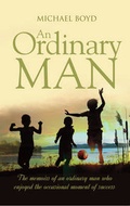 Cover: An Ordinary Man - Memoirs Publishing
