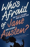 Cover: Who's Afraid of Jane Austen? How to Really Talk About Books You Haven't Read - John Murray Learning