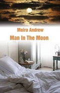 Cover: Man In The Moon - Indigo Dreams Publishing