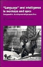 Cover: 'Language' and Intelligence in Monkeys and Apes - Cambridge University Press