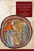Cover: Agriculture and Settlement in Ireland - Four Courts Press Ltd
