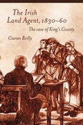 Cover: The Irish Land Agent, 1830-60 - Four Courts Press Ltd