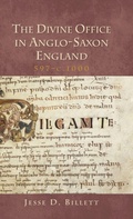 Cover: The Divine Office in Anglo-Saxon England, 597-c.1000 - Henry Bradshaw Society