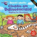 Cover: Cyfres Dewch i Chwilio: Cloddio am Ddinosoriaid - Atebol