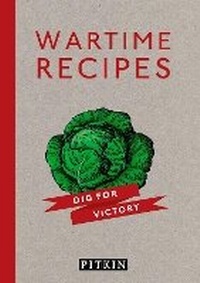 Abbildung von: Wartime Recipes - Pitkin Publishing