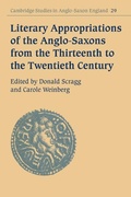 Cover: Literary Appropriations of the Anglo-Saxons from the Thirteenth to the Twentieth Century - Cambridge University Press
