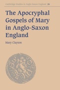 Cover: The Apocryphal Gospels of Mary in Anglo-Saxon England - Cambridge University Press